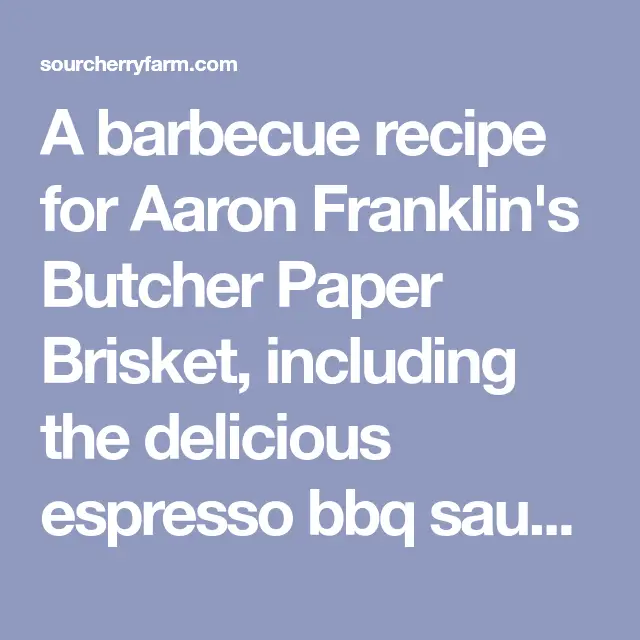 A barbecue recipe for Aaron Franklin
