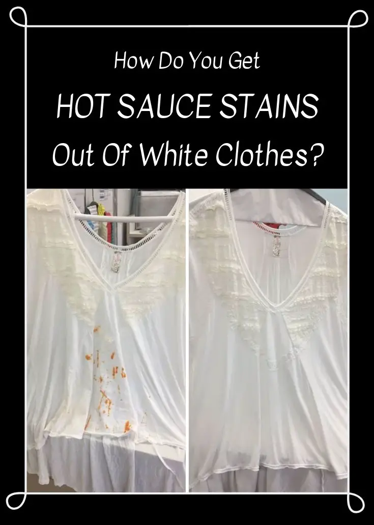 How Do You Get Hot Sauce Stains Out Of White Clothes ...