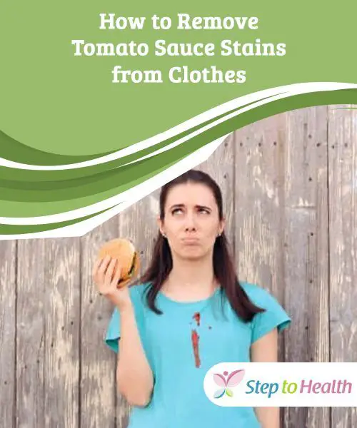 How to Remove Tomato Sauce Stains from Clothes If you got tomato sauce ...