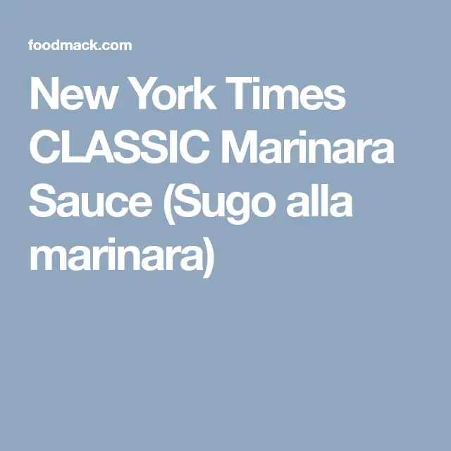 New York Times CLASSIC Marinara Sauce (Sugo alla marinara)