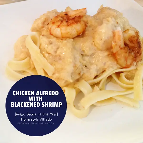 prego sauce of the year Chicken Alfredo with Blackened Shrâ¦