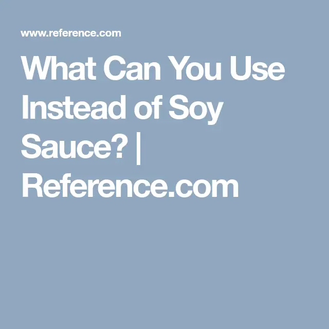 What Can You Use Instead of Soy Sauce?